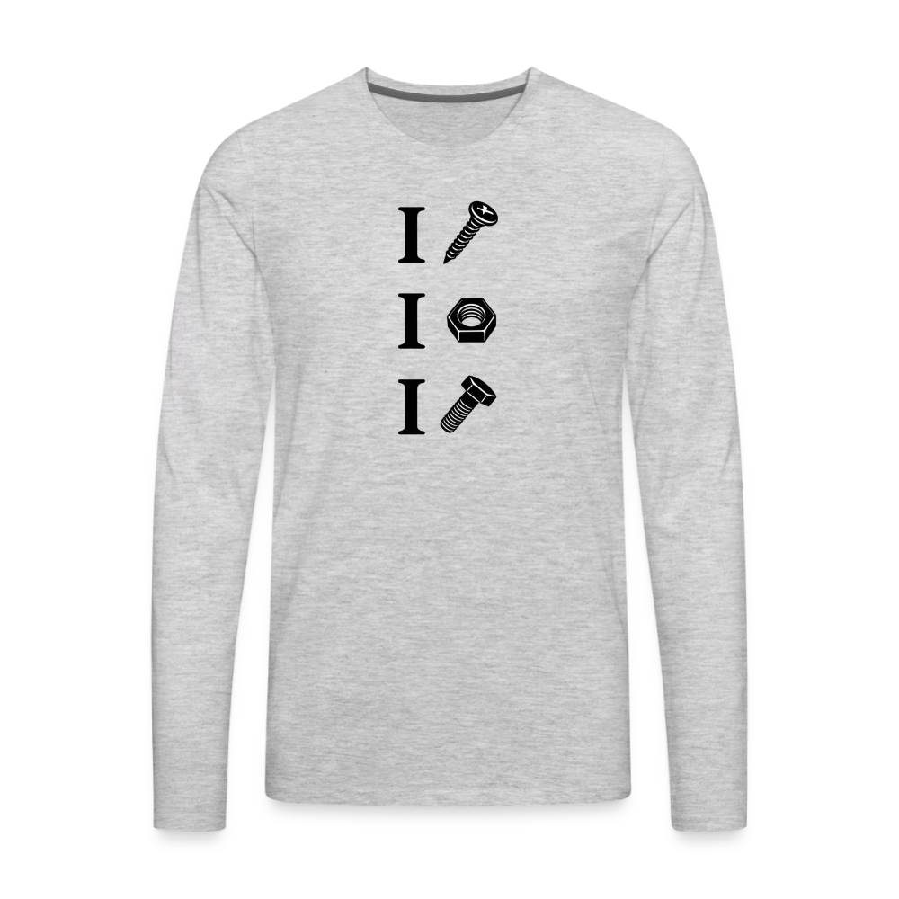 I Screw I Nut I Bolt Funny Long Sleeve T-Shirt - heather gray