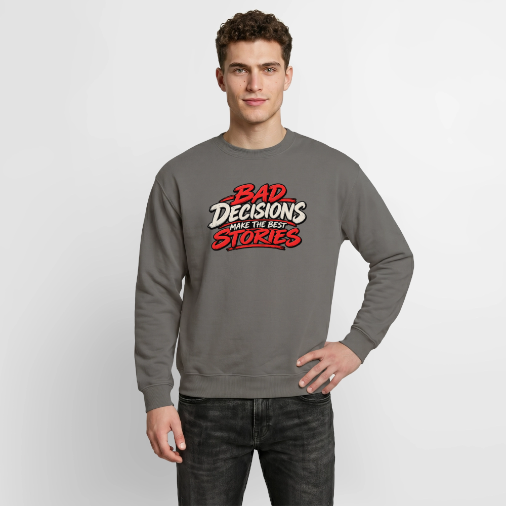 Bad Decisions Make the Best Stories Funny Sweatshirt Color: Indigo Blue