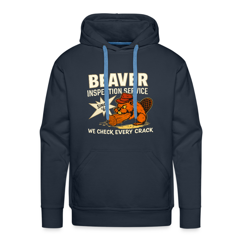 Beaver Inspection Service Men’s Premium Hoodie – Adult Humor Color: navy