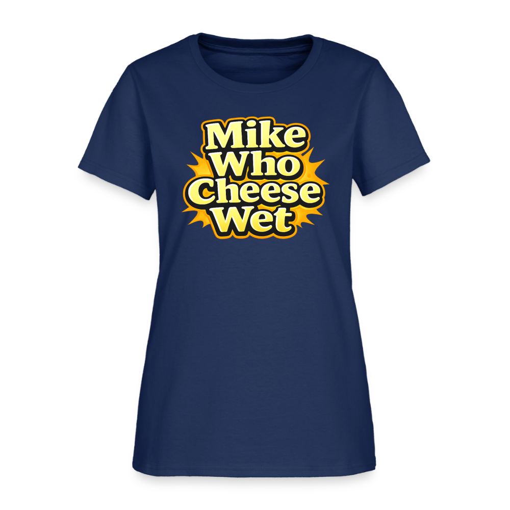 Mike Who Cheese Wet Women's T-Shirt - blue dusk