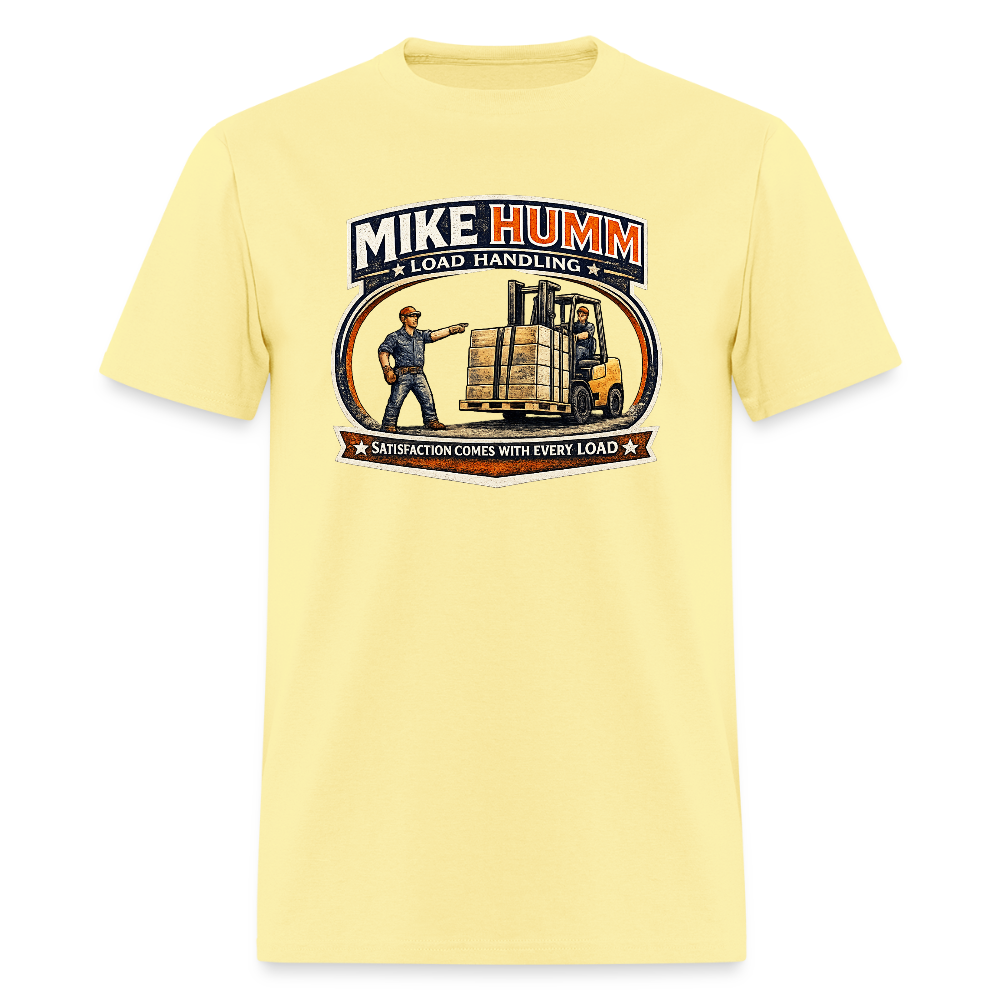 Mike Humm Load Handling T-Shirt Funny Adult Humor Tee - cornsilk