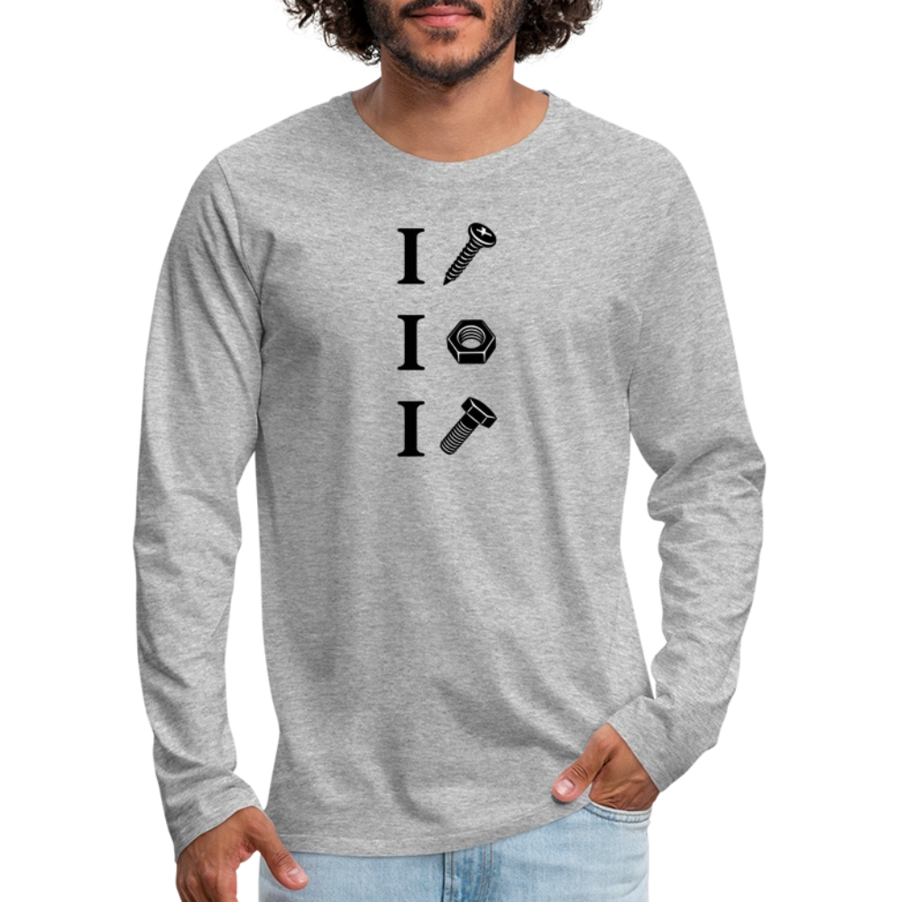 I Screw I Nut I Bolt Funny Long Sleeve T-Shirt - heather gray