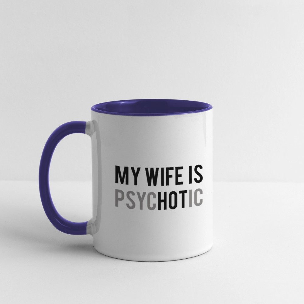My Wife Is HOT (PsycHOTic) Coffee Mug – Funny Husband Gift Color: white/black