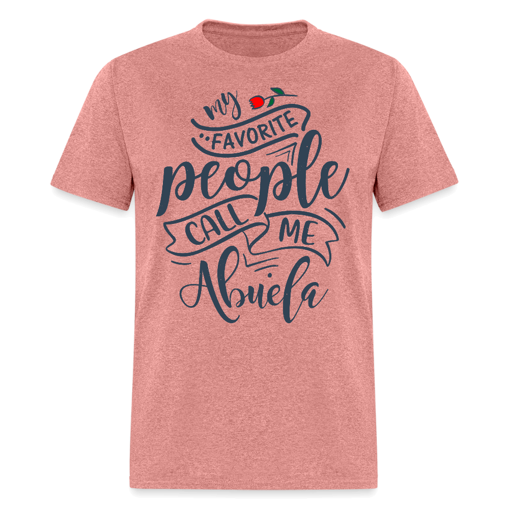 My Favorite People Call Me Abuela T-Shirt Color: heather mauve