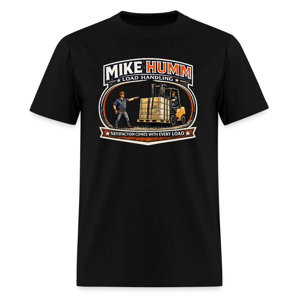 Mike Humm Load Handling T-Shirt Funny Adult Humor Tee - black