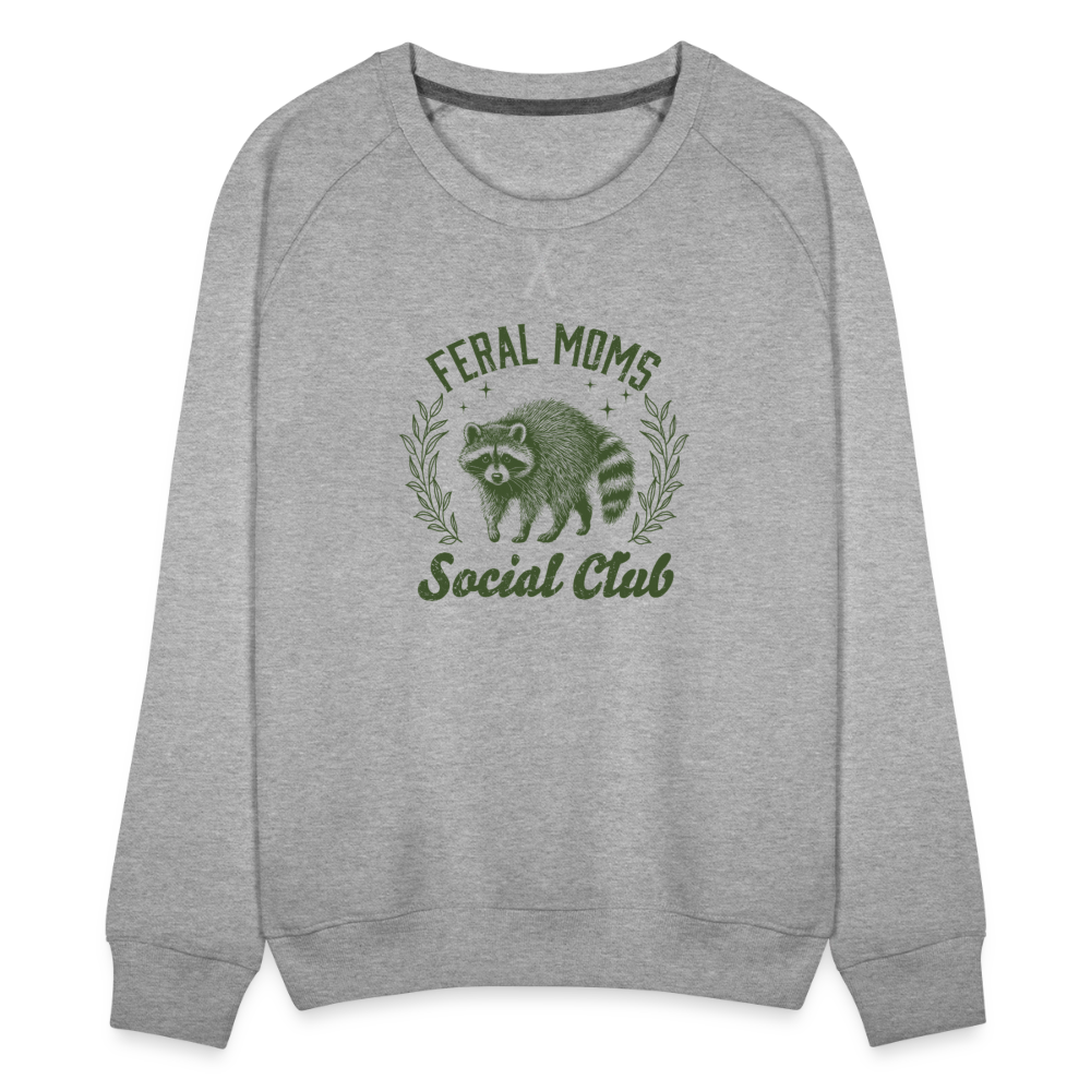 Feral Mom's Social Club Women’s Premium Sweatshirt - heather grey