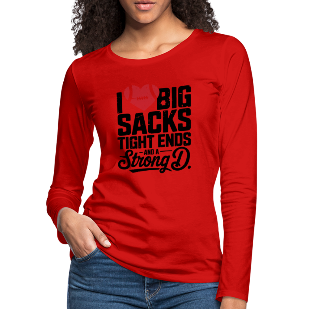 I Love Big Sacks Tight Ends and A Strong D Women's Premium Long Sleeve T-Shirt (Football Season) - red