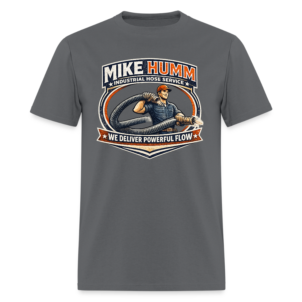Mike Humm Industrial Hose Service Funny Adult Humor Shirt Color: charcoal