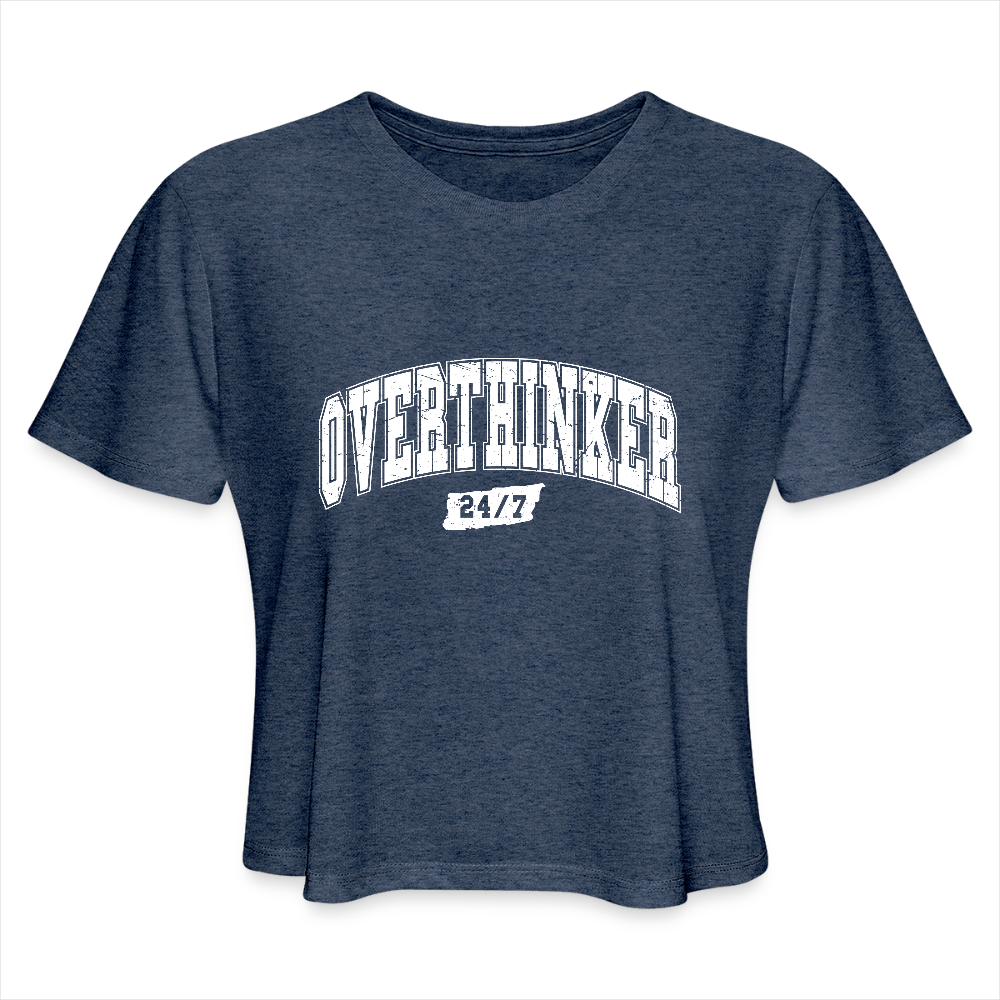 Overthinker 24/7 Women’s Cropped T-Shirt – White Letters - heather navy