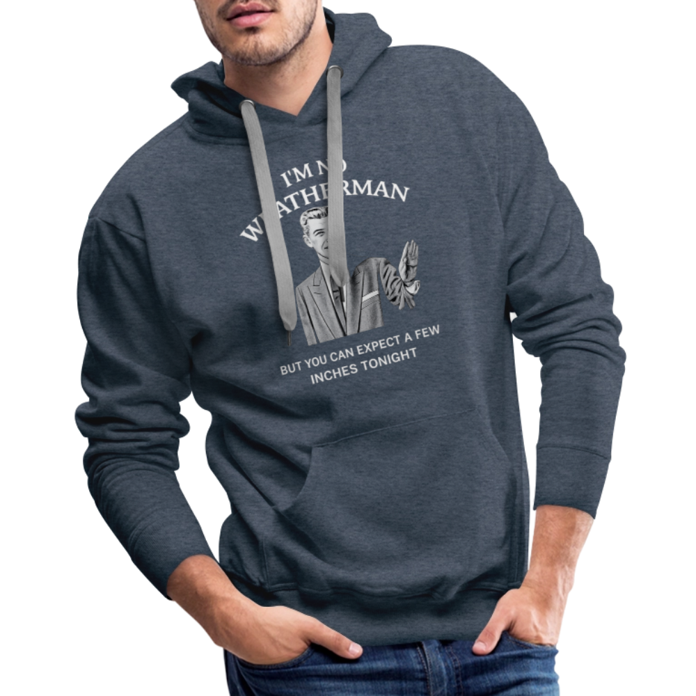 I'm No Weatherman Hoodie – Funny Adult Humor Hoodie Color: Navy