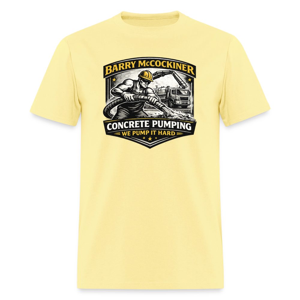 Barry McCockiner Concrete Pumping Funny Tee Color: Cornsilk