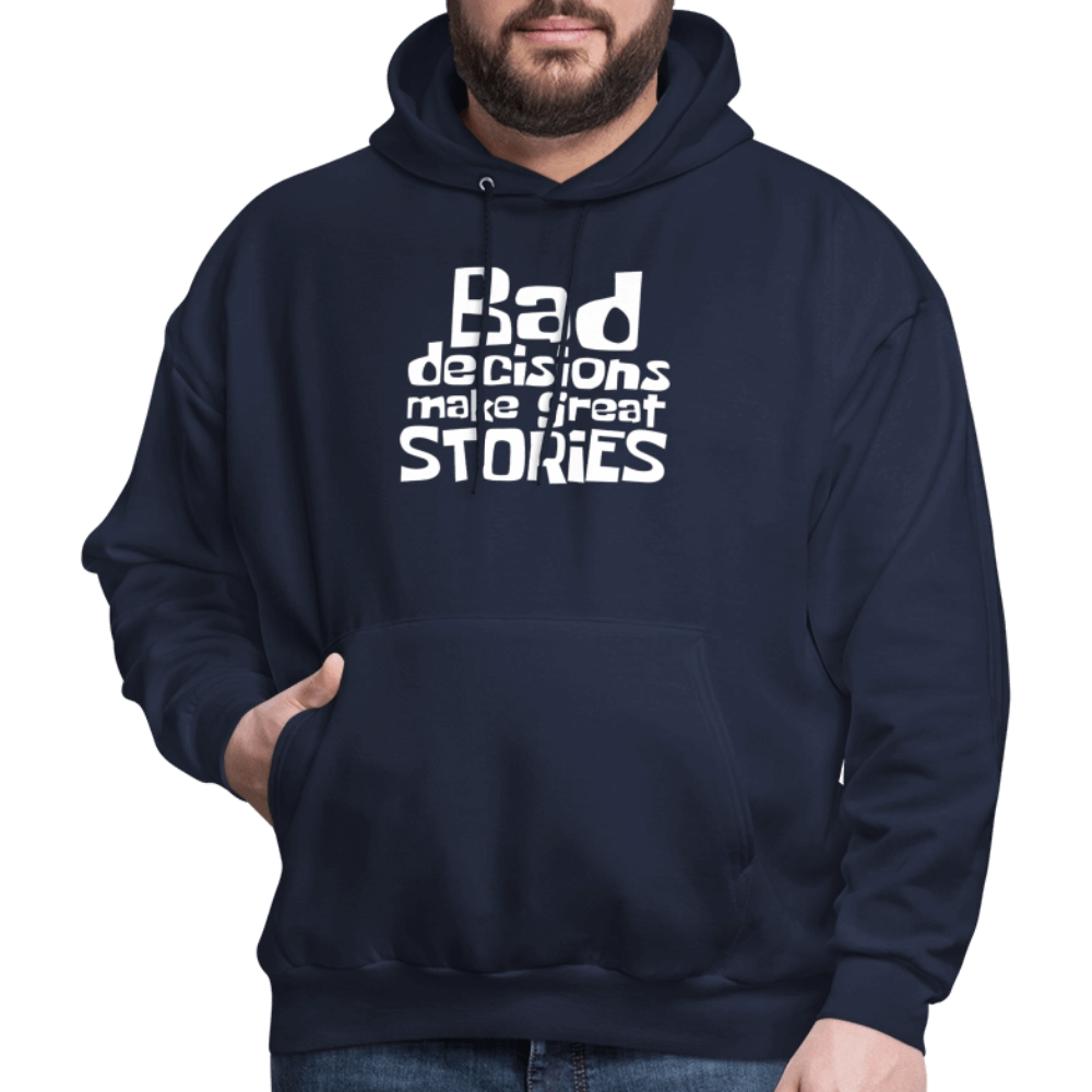 Bad Decisions Make Great Stories Hoodie (White Letters) Color: asphalt gray