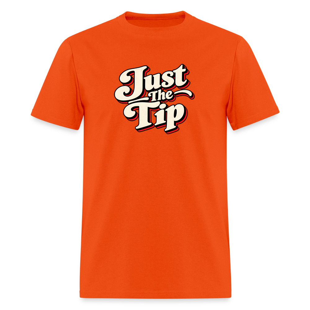 Just the Tip Funny Adult Humor T-Shirt Color: Orange