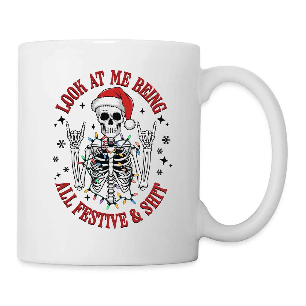 Look At Me Being All Festive and Shit (Christmas) Coffee Mug - white