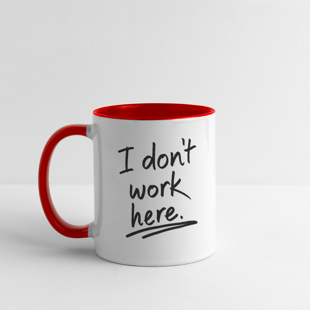 I Don't Work Here (Work Humor) Coffee Mug Color: white/black