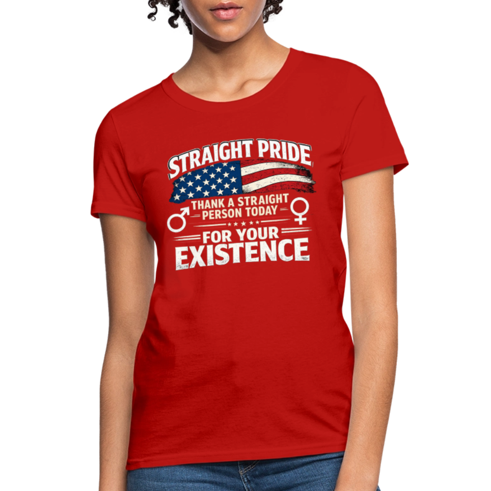 STRAIGHT PRIDE Women’s T-Shirt – Thank a Straight Person Today Color: Red