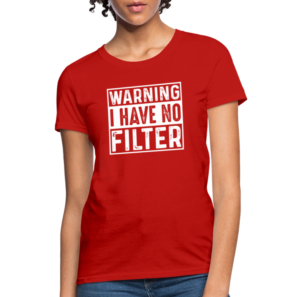 Warning I Have No Filter Women's Contoured T-Shirt - red