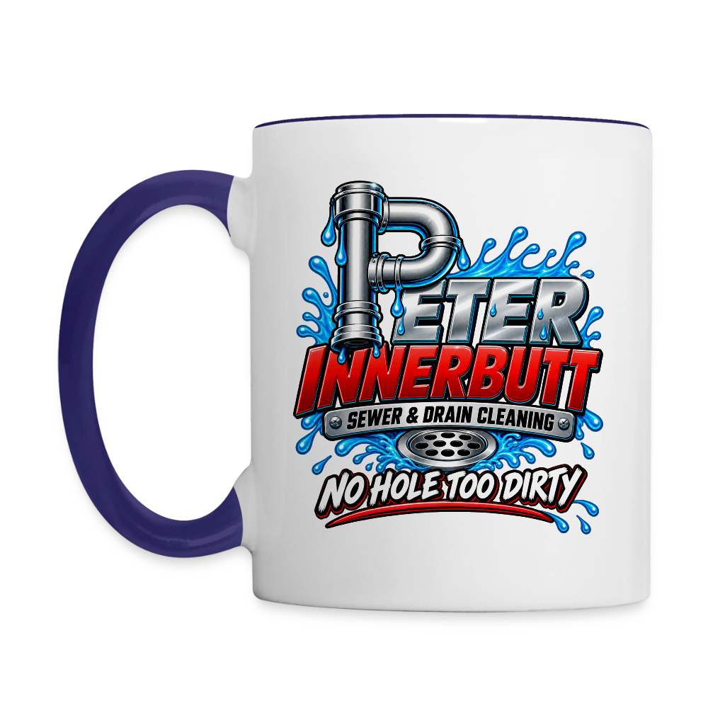 Peter Innerbutt Funny Ceramic Coffee Mug – No Hole Too Dirty Adult Humor Mug - white/cobalt blue