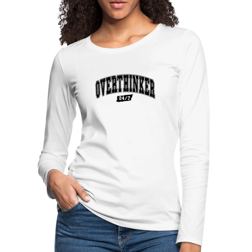 Overthinker 24/7 Women’s Long Sleeve – Funny & Stylish - white