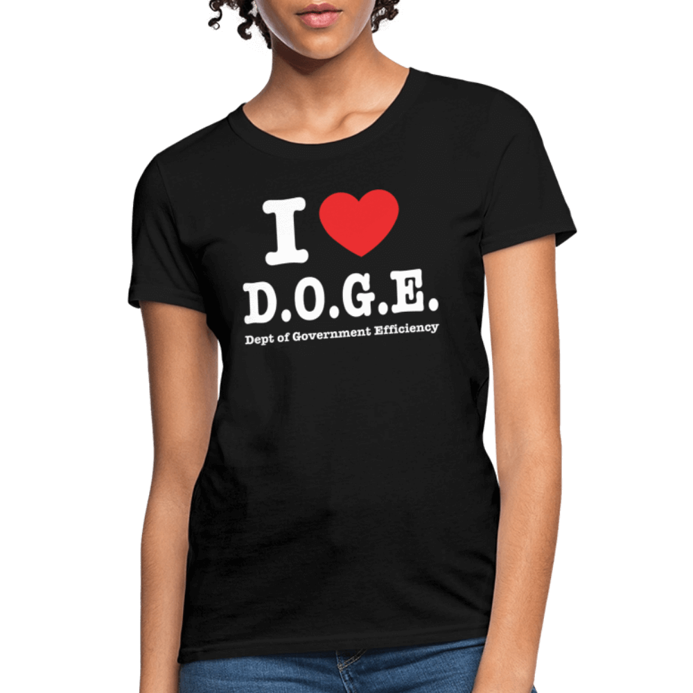 I Love DOGE (Dept of Government Efficiency) Women's Contoured T-Shirt - black