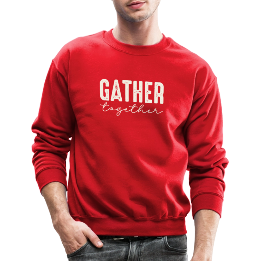 Gather Together (Thanksgiving) Sweatshirt - red