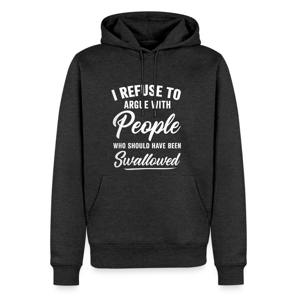 I Refuse To Argue With People Hoodie – Funny Adult Humor - heather anthracite