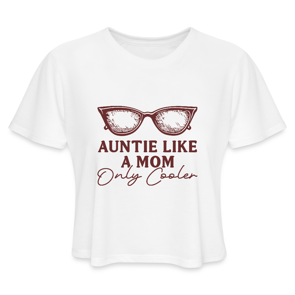 Auntie Like A Mom Only Cooler Women's Cropped T-Shirt Color: white