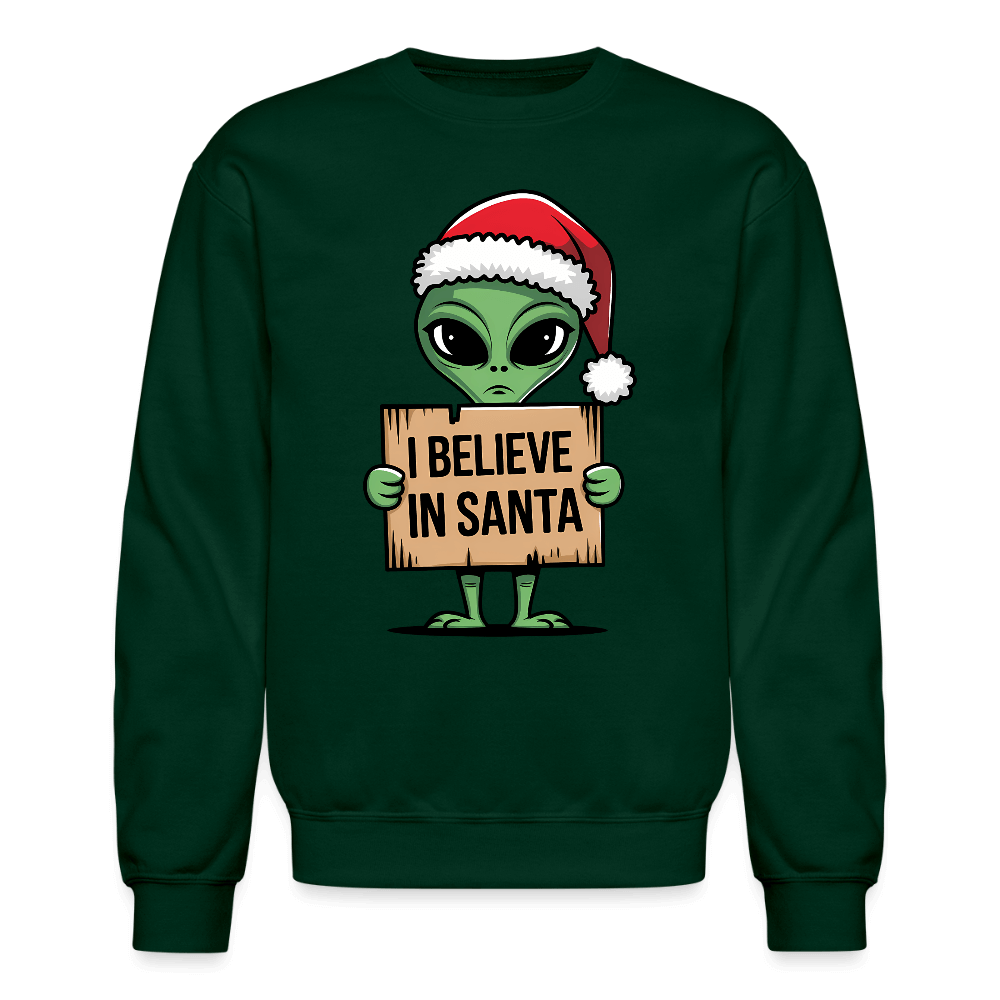 I Believe in Santa Sweatshirt – Funny Alien Christmas Color: forest green