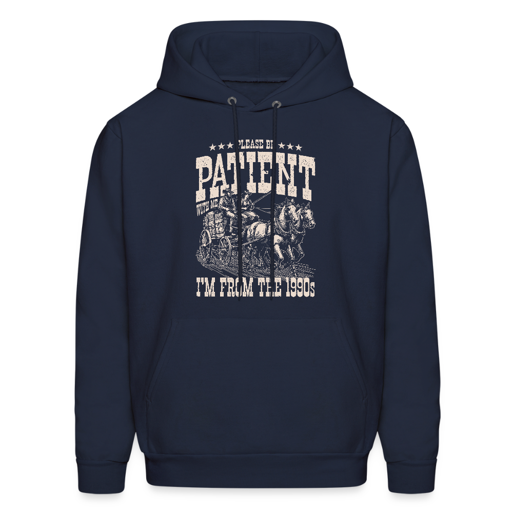 Please Be Patient I'm from the 1900s Hoodie - navy