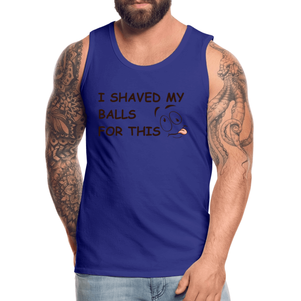 I Shaved My Balls For This (Funny Adult Humor) Men’s Premium Tank Top Color: white
