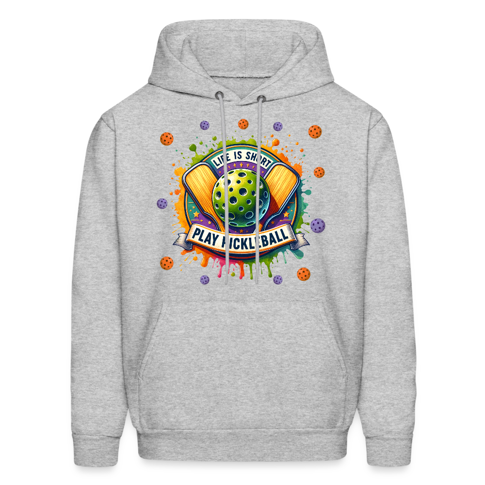 Life Is Short Play Pickleball Hoodie - heather gray