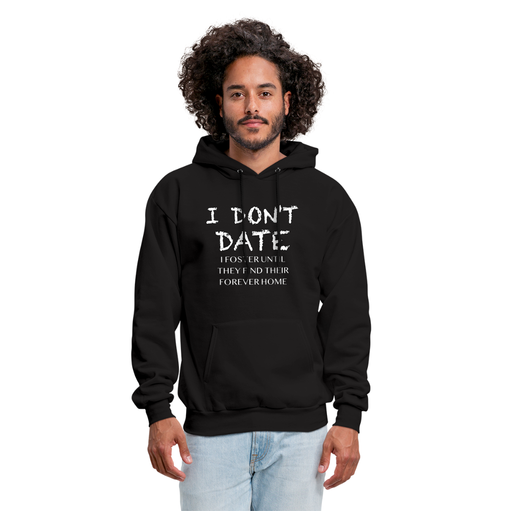 I Don't Date, I Foster Hoodie (Funny Dating Humor) - black