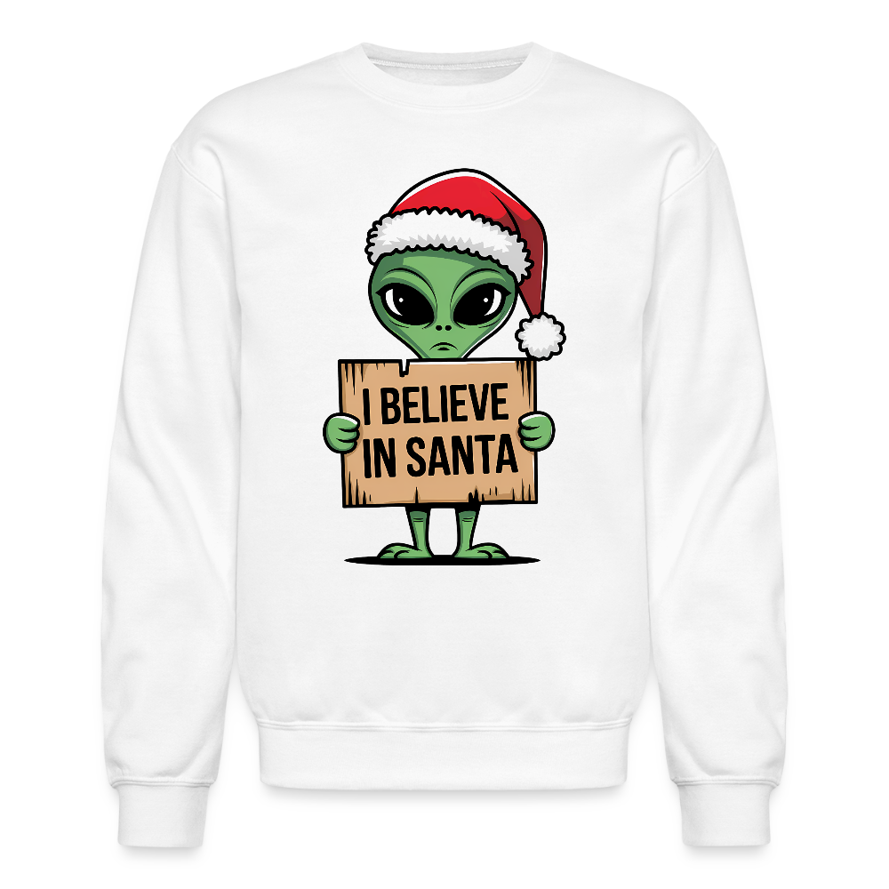 I Believe in Santa Sweatshirt – Funny Alien Christmas Color: white