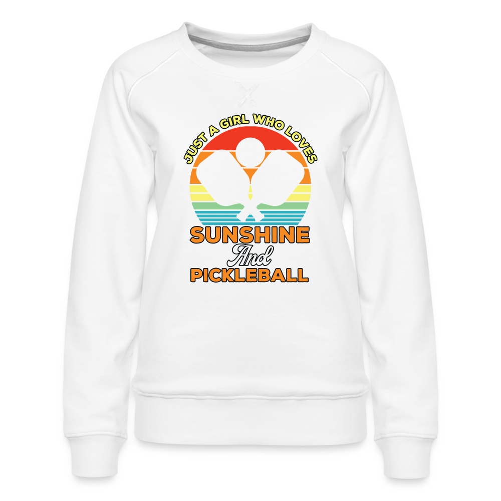 Just A Girl Who Loves Sunshine and Pickleball Premium Sweatshirt - white