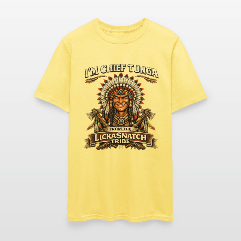 I’m Chief Tunga From the Lickasnatch Tribe T-Shirt Color: Black