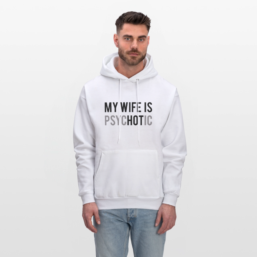 Funny Husband Hoodie – My Wife Is PsycHOTic - white