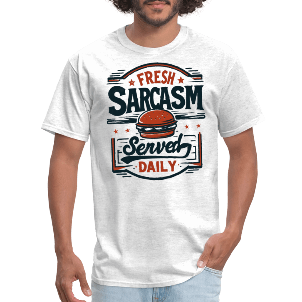 Fresh Sarcasm Served Daily T-Shirt Color: light heather gray