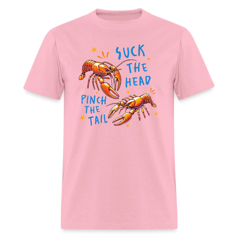 Suck The Head Pinch The Tail (Crawfish) T-Shirt Color: pink