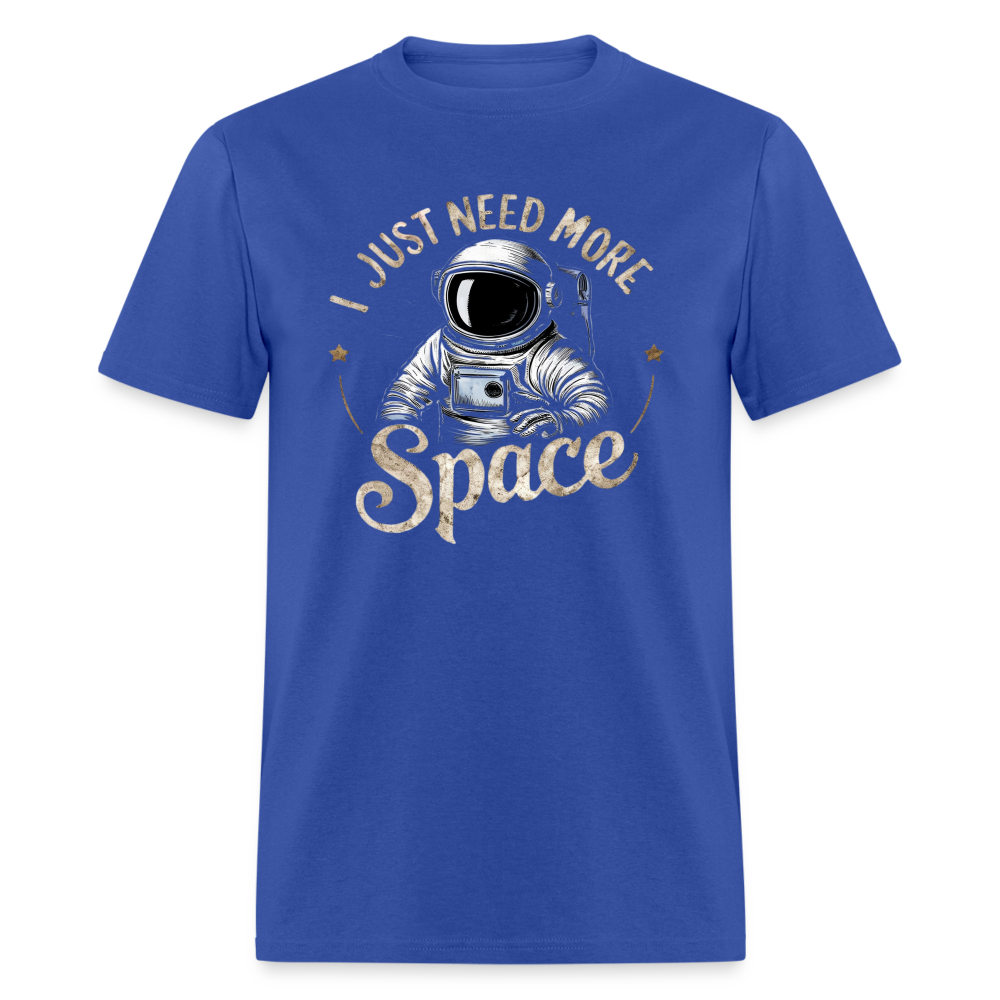 I Just Need More Space (Sarcastic Astronaut) T-Shirt - royal blue