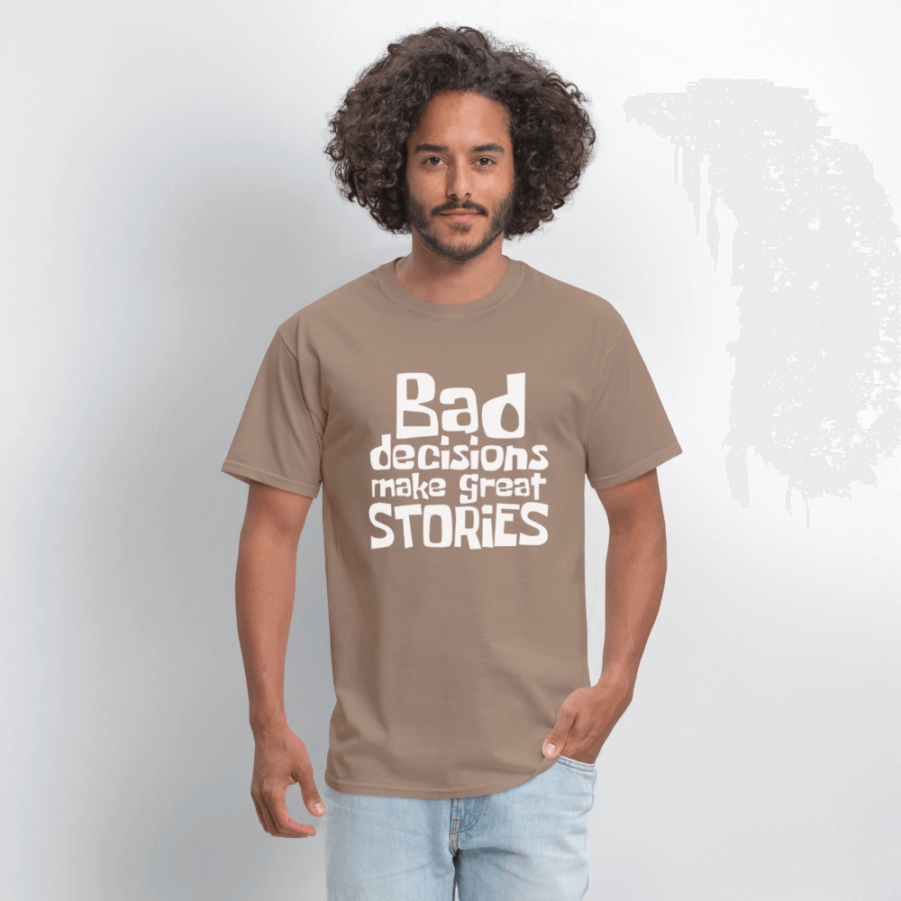 Bad Decisions Make Great Stories T-Shirt (White Letters) Color: black