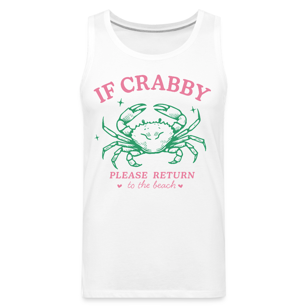 If Crabby Return to Beach Tank – Beach Vibes Men’s Shirt - white