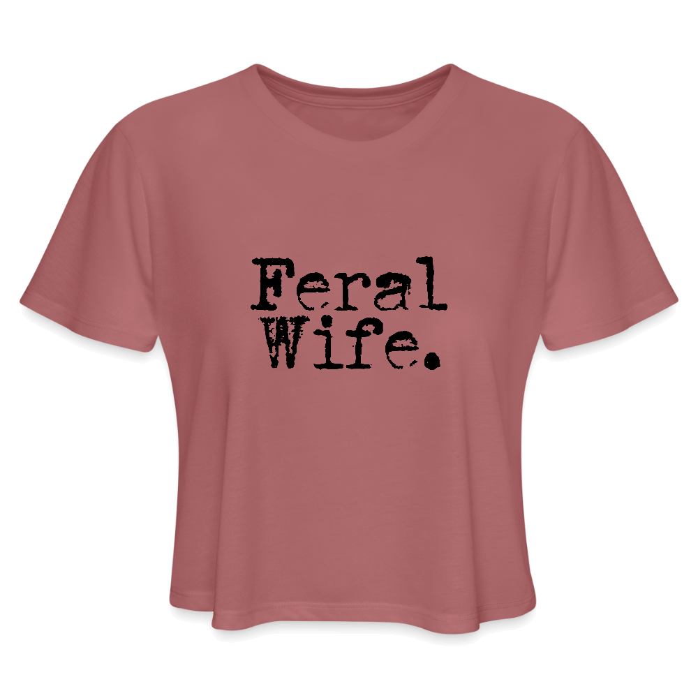Feral Wife Women's Cropped T-Shirt - mauve