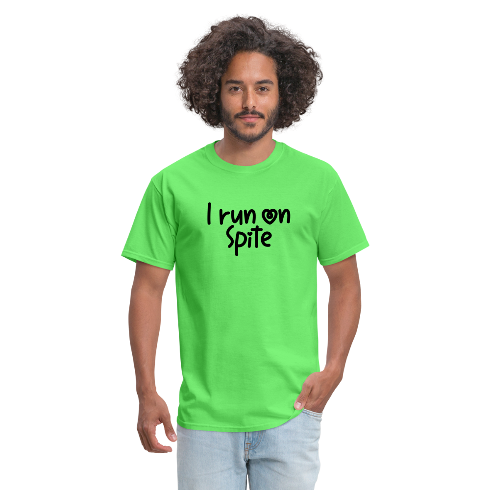 I Run On Spite T-Shirt - kiwi