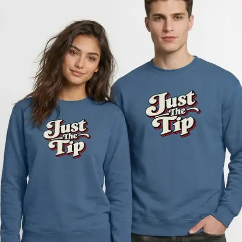 Just the Tip Funny Adult Humor Sweatshirt Color: Indigo Blue