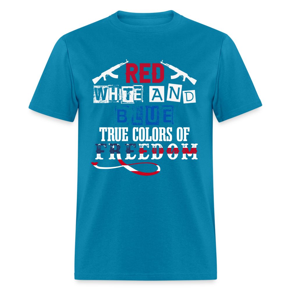 True Colors of Freedom T-Shirt Red White and Blue Color: turquoise