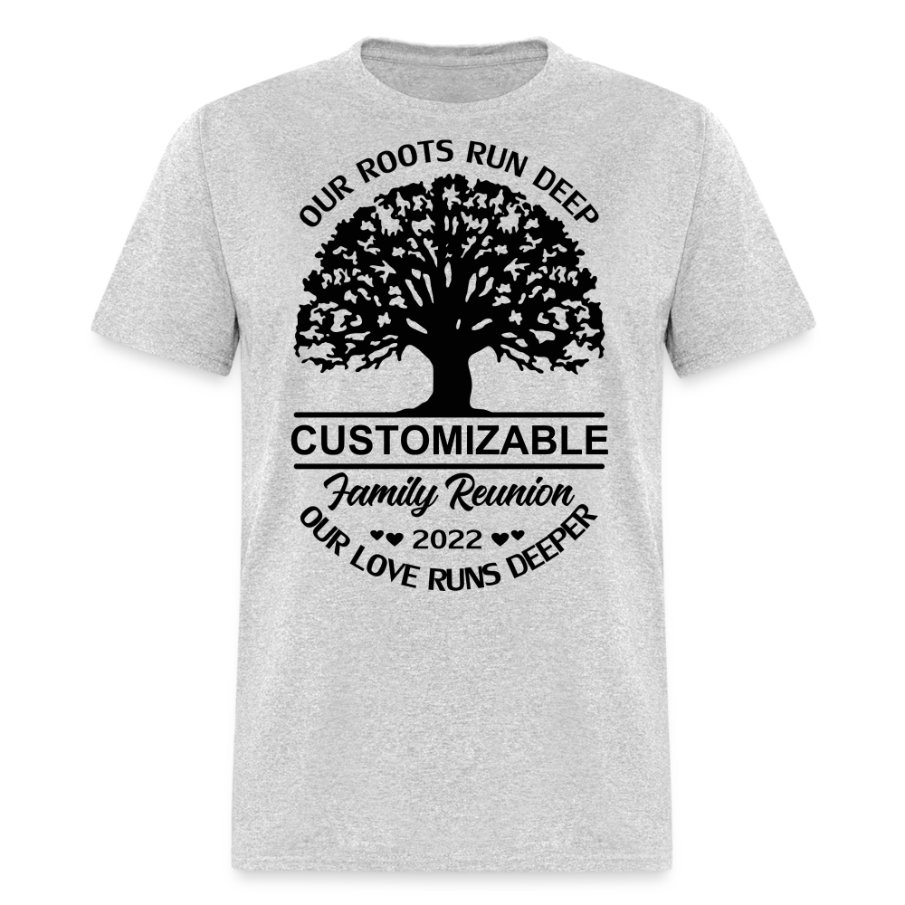 2022 Family Reunion T-Shirt Our Roots Run Deep (Personalizable Tee) Color: heather gray