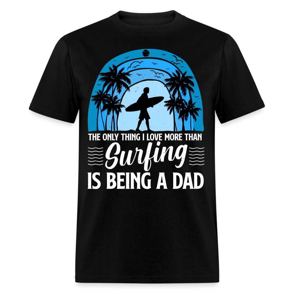 Surfing Dad T-Shirt (Cool Surf Dad Tee) Color: black