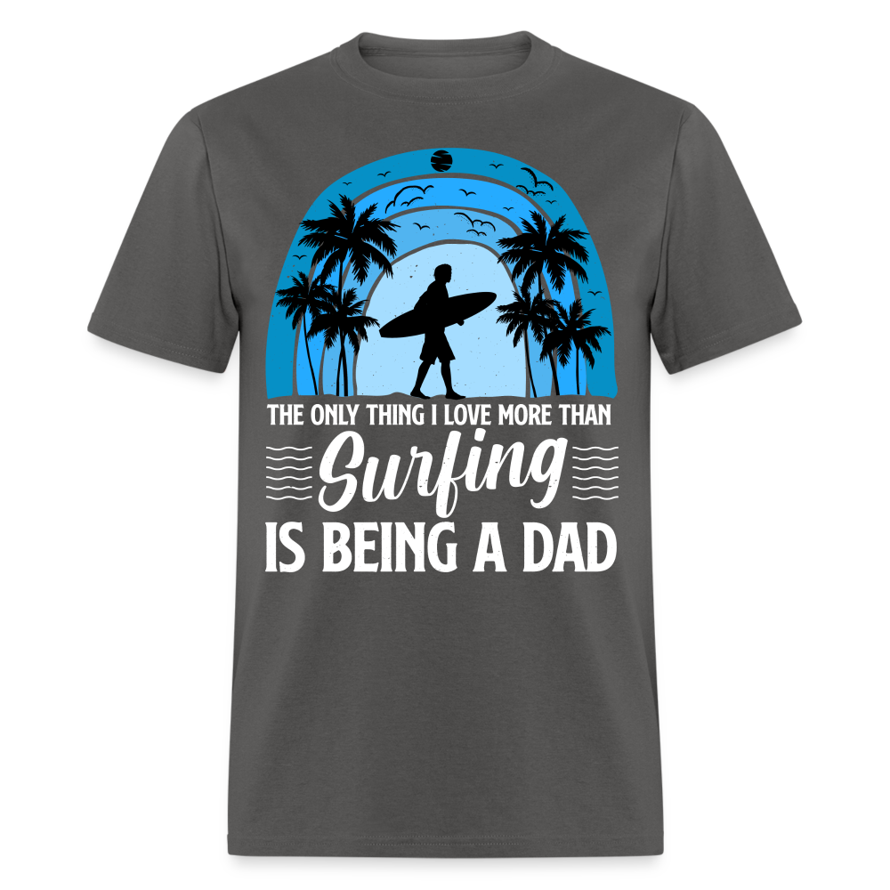 Surfing Dad T-Shirt (Cool Surf Dad Tee) Color: charcoal