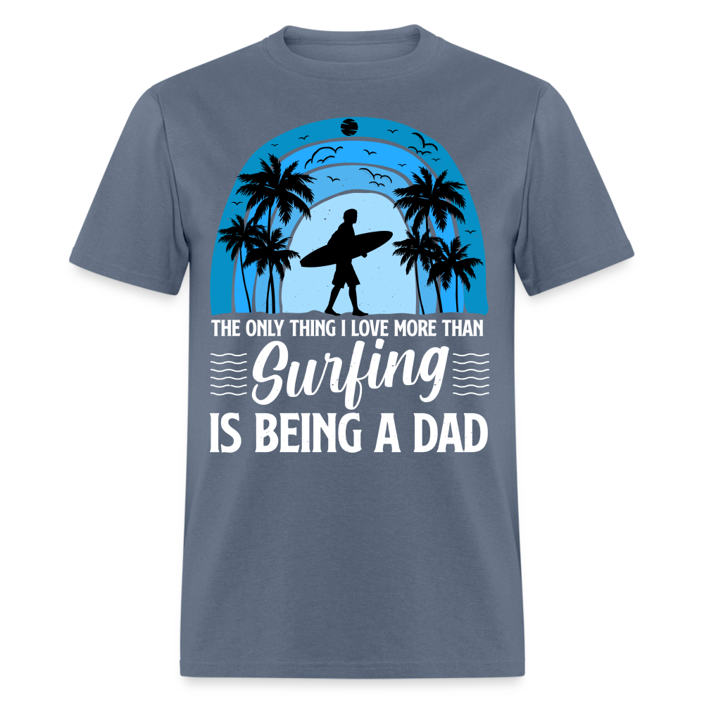 Surfing Dad T-Shirt (Cool Surf Dad Tee) Color: denim