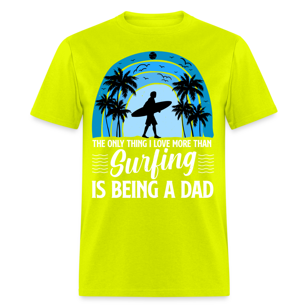 Surfing Dad T-Shirt (Cool Surf Dad Tee) Color: safety green
